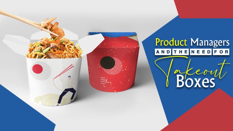Product-Managers-And-The-Need-For-Takeout-Boxes.jpg