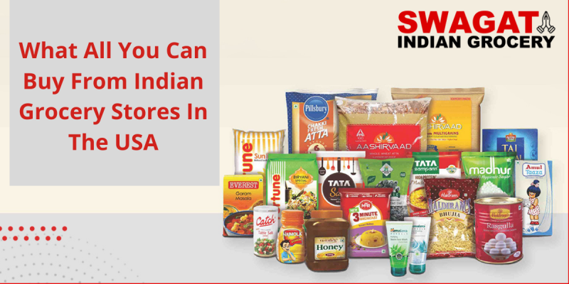 What All You Can Buy From Indian Grocery Stores In The USA